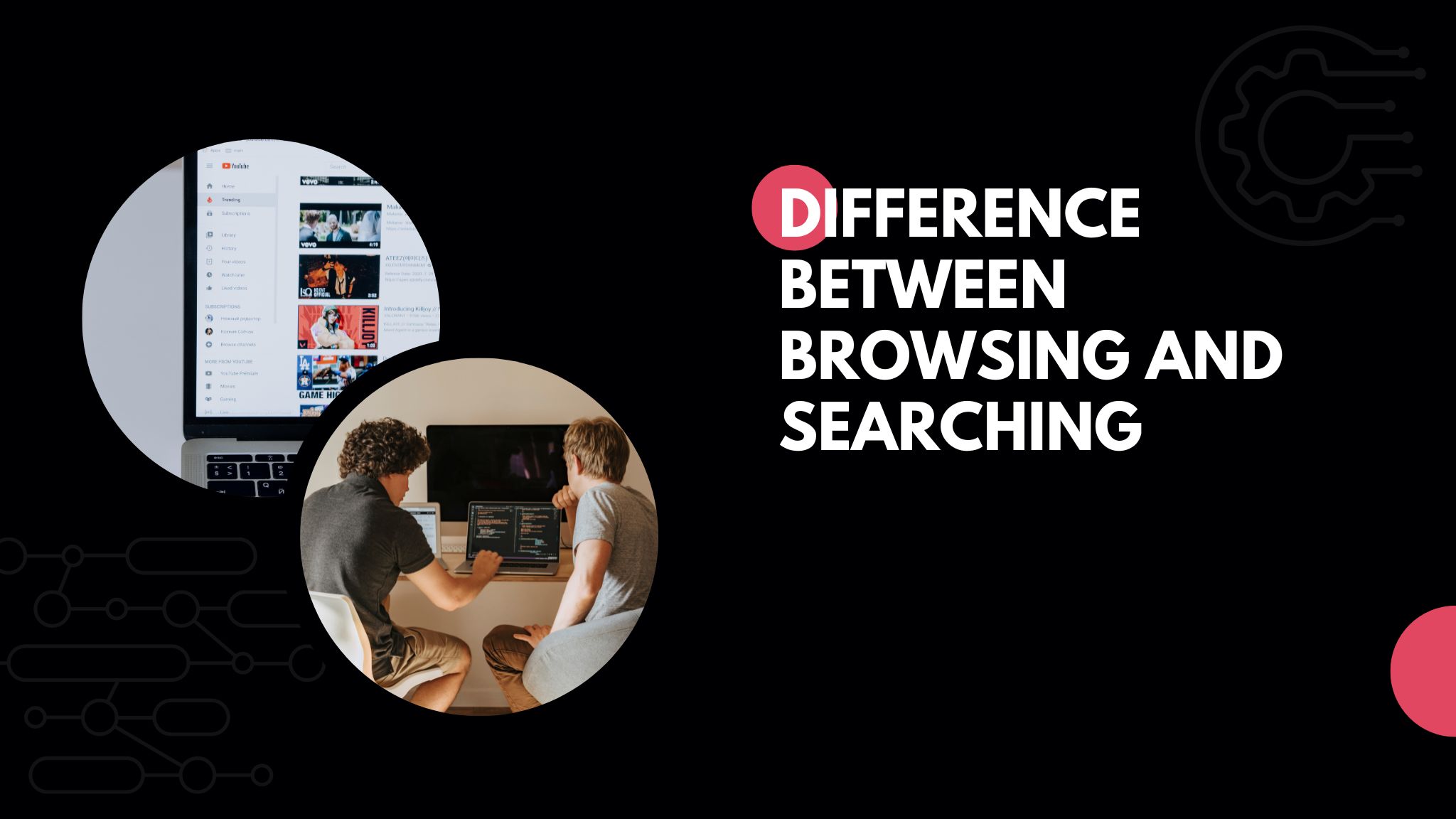 The Difference Between Browsing and Searching