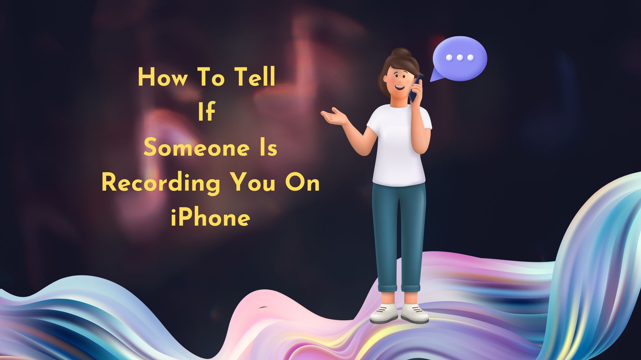 How To Tell If Someone Is Recording You On iPhone